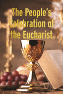 The People's Celebration of the Eucharist
