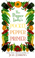 The Pepper Lady’s Pocket Pepper Primer