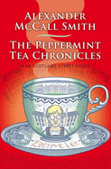 The Peppermint Tea Chronicles: A 44 Scotland Street Novel