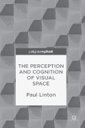 The Perception and Cognition of Visual Space