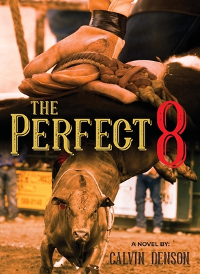 The Perfect 8 - Denson, Calvin