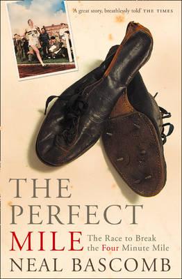 The Perfect Mile - Bascomb, Neal