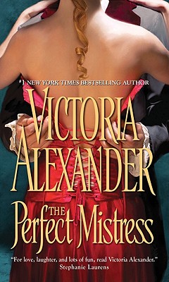 The Perfect Mistress - Alexander, Victoria