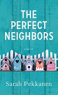 The Perfect Neighbors