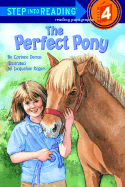 The Perfect Pony - Demas, Corinne, and Bliss, Corinne Demas