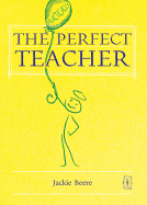 The Perfect Teacher