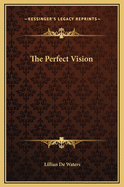 The Perfect Vision