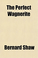 The Perfect Wagnerite