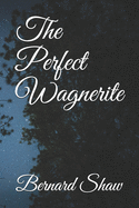 The Perfect Wagnerite