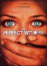 The Perfect Witness
