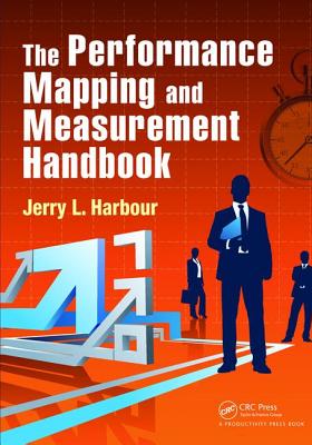 The Performance Mapping and Measurement Handbook - Harbour, Jerry L.