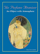 The Perfume Atomizer: An Object with Atmosphere