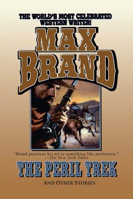 The Peril Trek - Brand, Max