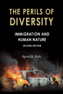 The Perils of Diversity: Immigration and Human Nature
