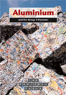 The Periodic Table: Aluminium - Saunders, Nigel