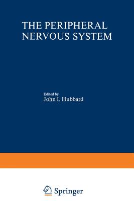 The Peripheral Nervous System - Hubbard, John (Editor)