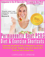 The Permanently Beat Pcos Diet & Exercise Shortcuts: Cookbook, Recipes & Exercise