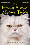 The Persian Always Meows Twice