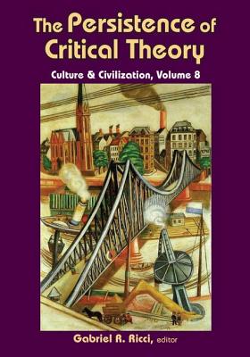 The Persistence of Critical Theory - Ricci, Gabriel R.