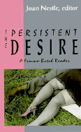 The Persistent Desire: A Femme-Butch Reader