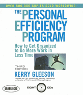 The Personal Efficiency Program: How to Get Organized to Do More Work in Less Time