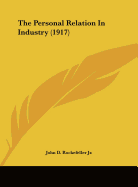 The Personal Relation In Industry (1917)