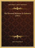 The Personal Relation In Industry (1917)
