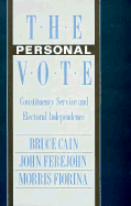 The Personal Vote: Constituency Service and Electoral Independence