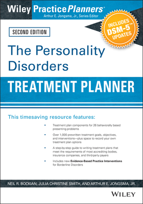 The Personality Disorders Treatment Planner: Includes DSM-5 Updates - Bockian, Neil R., and Smith, Julia C., and Jongsma, Arthur E., Jr.