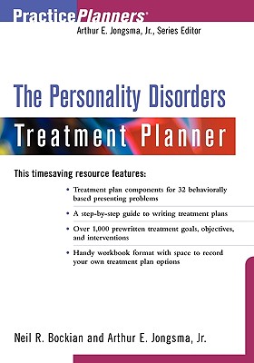 The Personality Disorders Treatment Planner - Bockian, Neil R, and Jongsma, Arthur E, Jr.