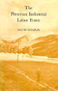 The Peruvian Industrial Labor Force