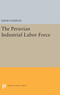 The Peruvian Industrial Labor Force