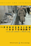 The Perversion of Autonomy: Coercion and Community in a Liberal Society