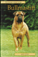 The Pet Owner's Guide to the Bullmastiff