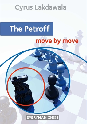 The Petroff: Move by Move - Lakdawala, Cyrus