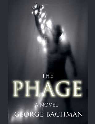 The Phage - Bachman, George
