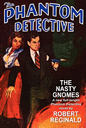 The Phantom Detective: The Nasty Gnomes