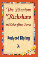 The Phantom 'Rickshaw and Other Ghost Stories
