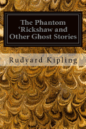 The Phantom 'Rickshaw and Other Ghost Stories