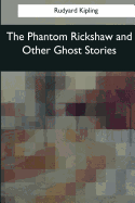 The Phantom Rickshaw and Other Ghost Stories