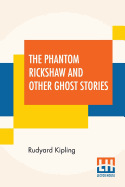 The Phantom Rickshaw And Other Ghost Stories