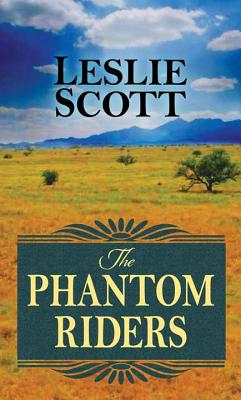 The Phantom Riders - Scott, Leslie