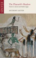 The Pharaoh's Shadow: Travels in Ancient and Modern Egypt