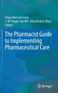 The Pharmacist Guide to Implementing Pharmaceutical Care