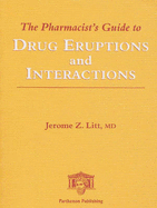 The Pharmacist's Guide to Drug Eruptions and Interactions