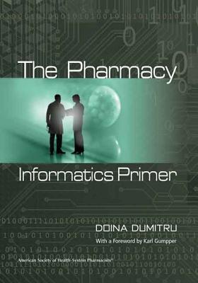 The Pharmacy Informatics Primer - Dumitru, Doina