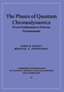 The Phases of Quantum Chromodynamics: From Confinement to Extreme Environments