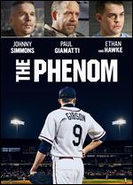 The Phenom - Noah Buschel