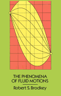 The Phenomena of Fluid Motions