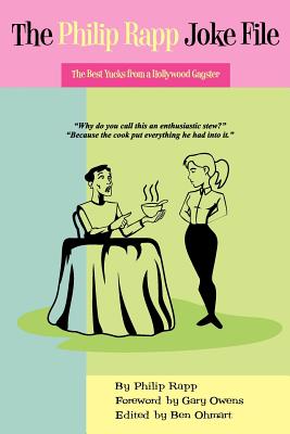 The Philip Rapp Joke File - Rapp, Philip, and Ohmart, Ben (Editor), and Owens, Gary (Foreword by)